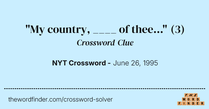 "My country, ____ of thee..." crossword clue image