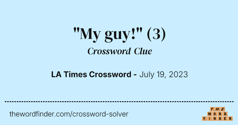 "My guy!" crossword clue image