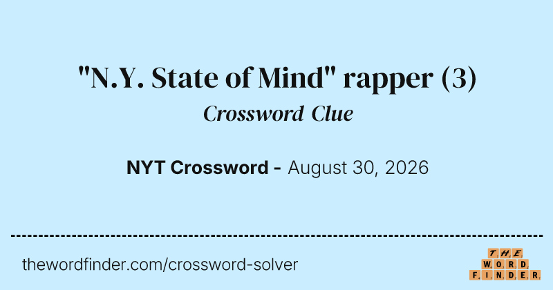 "N.Y. State of Mind" rapper crossword clue image