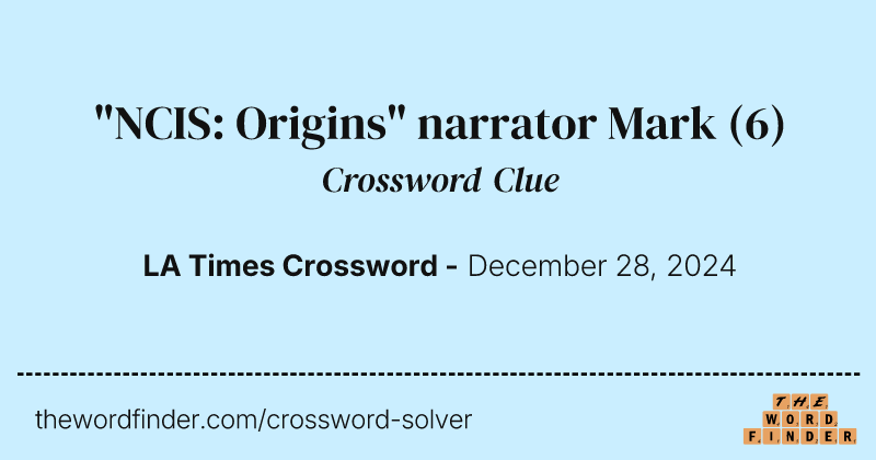 "NCIS: Origins" narrator Mark crossword clue image