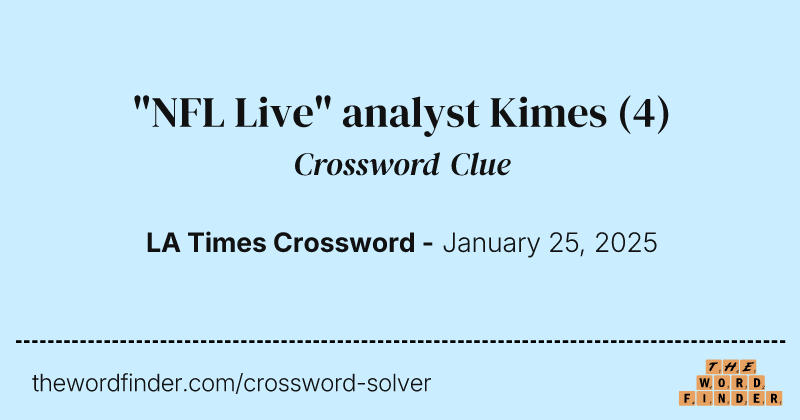 "NFL Live" analyst Kimes crossword clue image