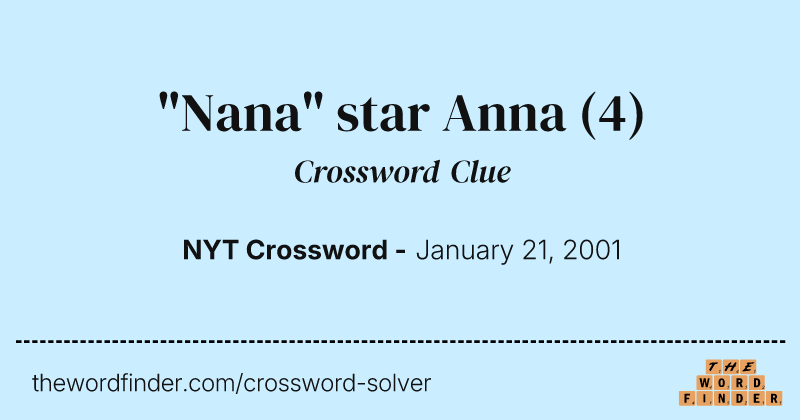 "Nana" star Anna crossword clue image