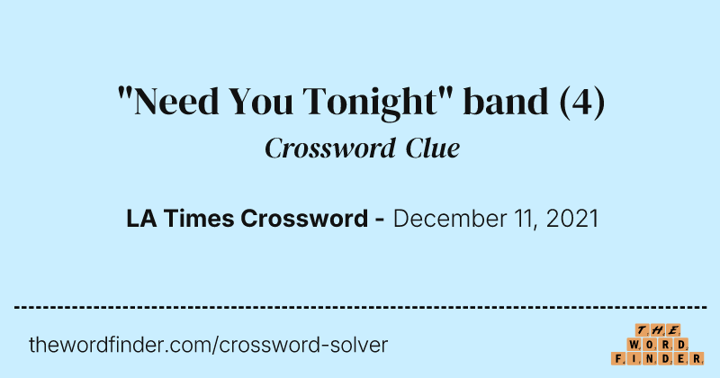 "Need You Tonight" band crossword clue image