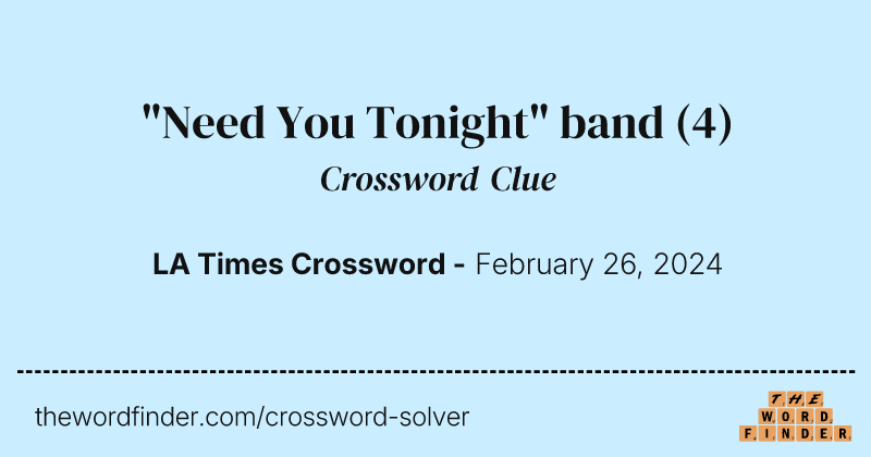 "Need You Tonight" band crossword clue image