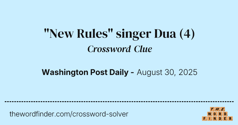 "New Rules" singer Dua crossword clue image