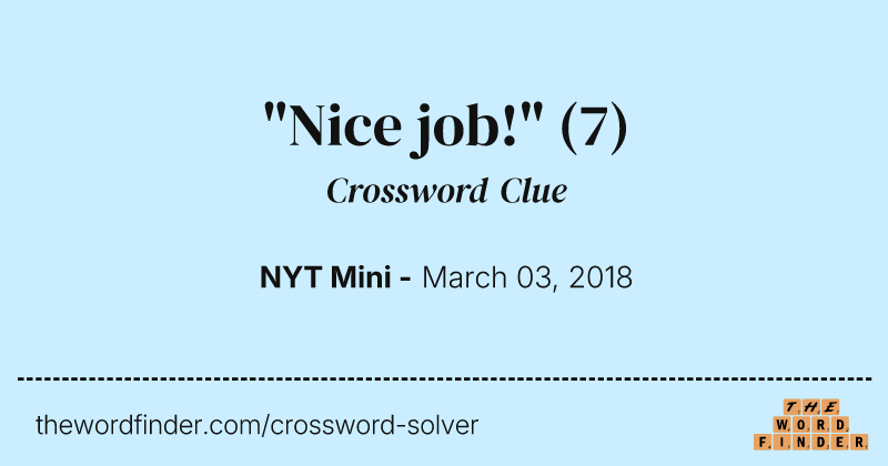 "Nice job!" crossword clue image