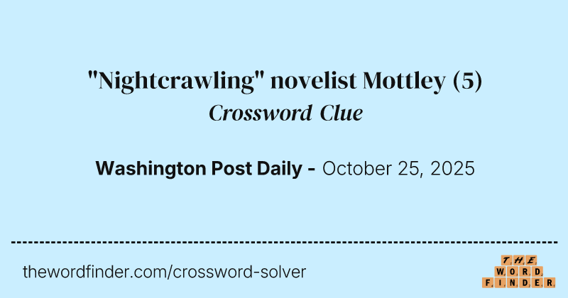 "Nightcrawling" novelist Mottley crossword clue image