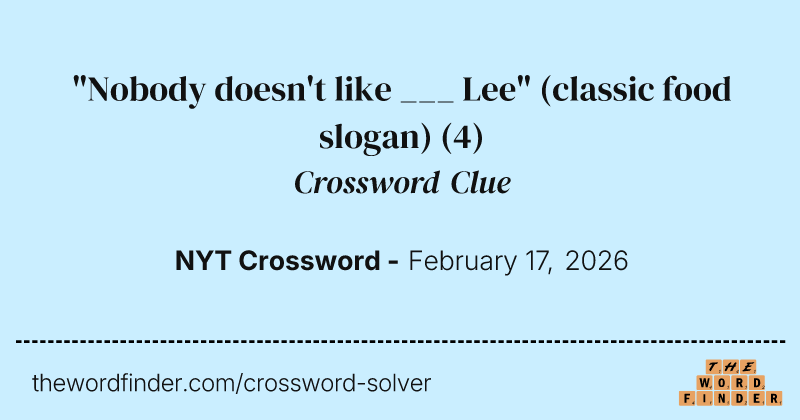 "Nobody doesn't like ___ Lee" (classic food slogan) crossword clue image