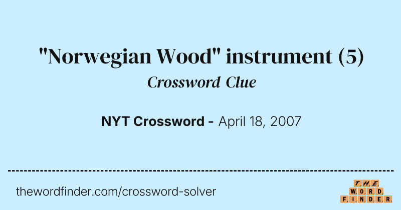 "Norwegian Wood" instrument crossword clue image