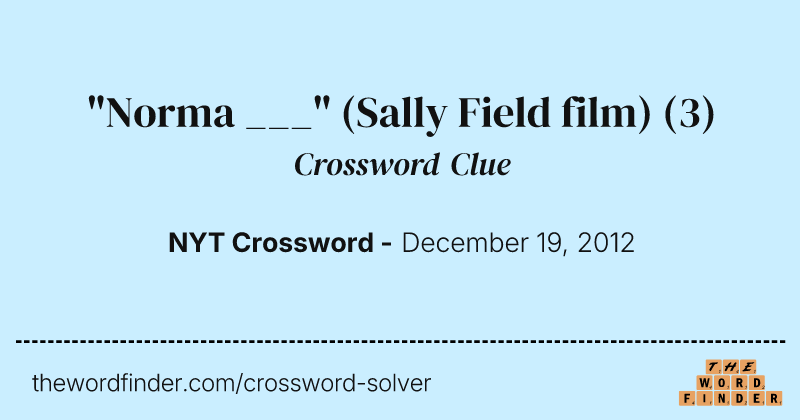 "Norma ___" (Sally Field film) crossword clue image