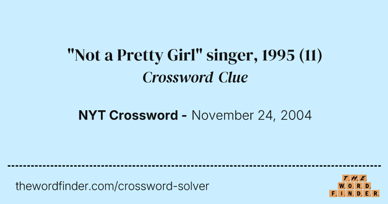 "Not a Pretty Girl" singer, 1995 crossword clue image