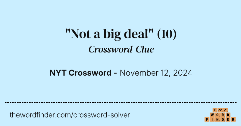 "Not a big deal" crossword clue image