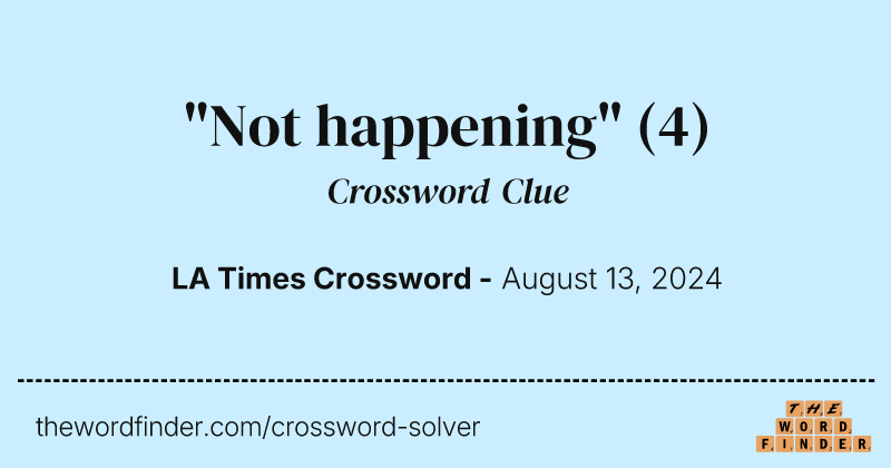 "Not happening" crossword clue image