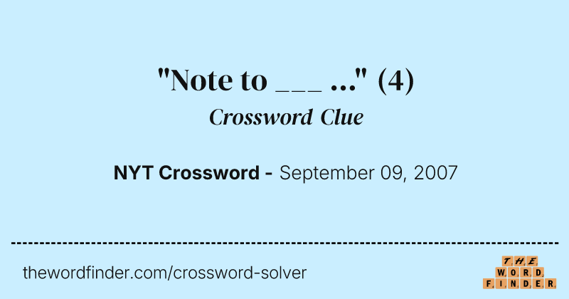 "Note to ___ ..." crossword clue image