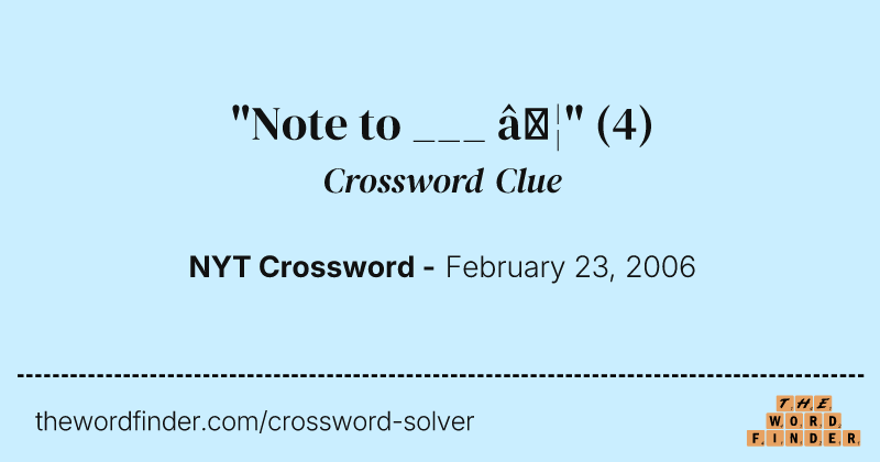 "Note to ___ …" crossword clue image