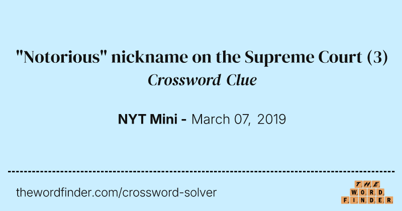 "Notorious" nickname on the Supreme Court crossword clue image
