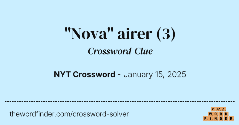 "Nova" airer crossword clue image
