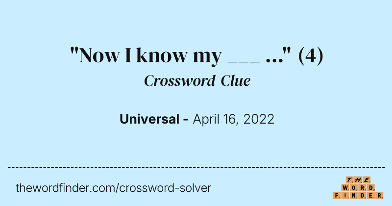 "Now I know my ___ ..." crossword clue image