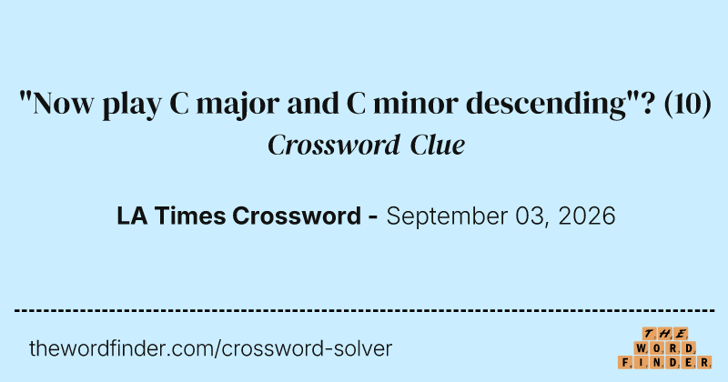 "Now play C major and C minor descending"? crossword clue image