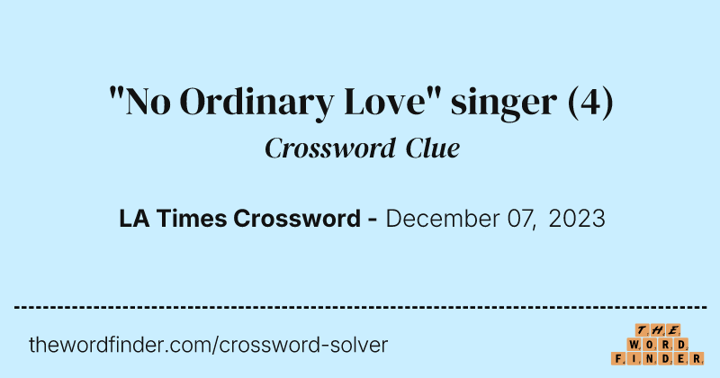 "No Ordinary Love" singer crossword clue image