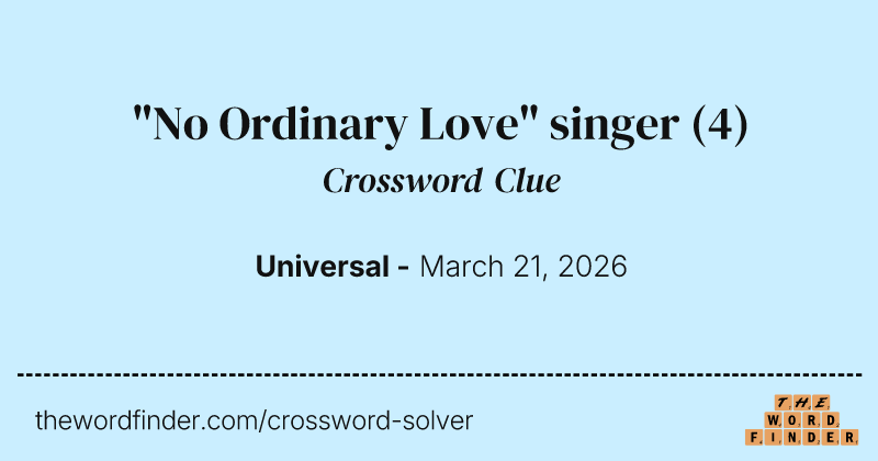 "No Ordinary Love" singer crossword clue image