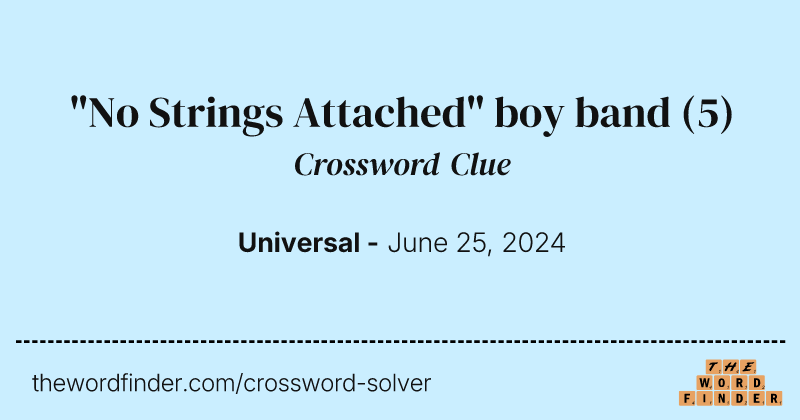 "No Strings Attached" boy band crossword clue image