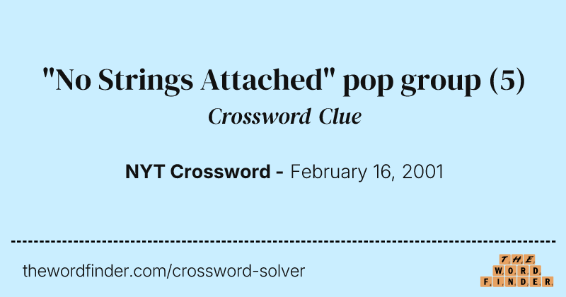 "No Strings Attached" pop group crossword clue image