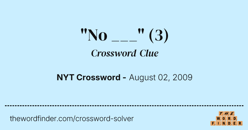 "No ___" crossword clue image