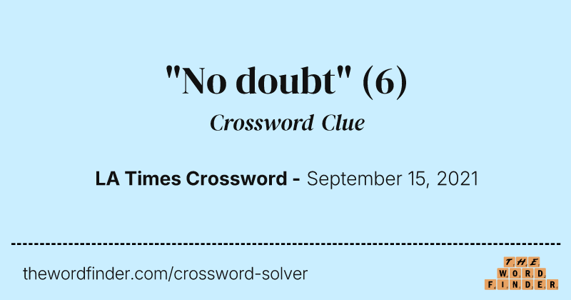 "No doubt" crossword clue image