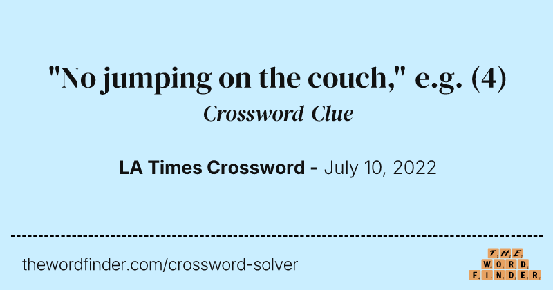 "No jumping on the couch," e.g. crossword clue image