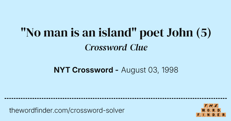 "No man is an island" poet John crossword clue image