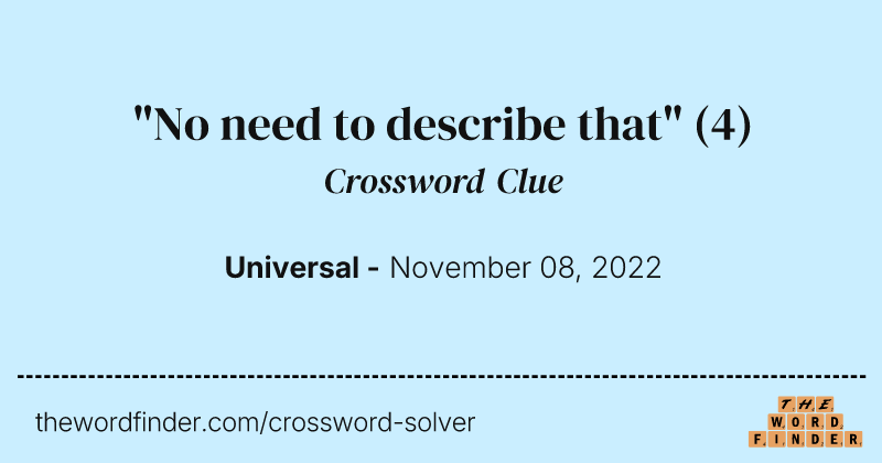 "No need to describe that" crossword clue image