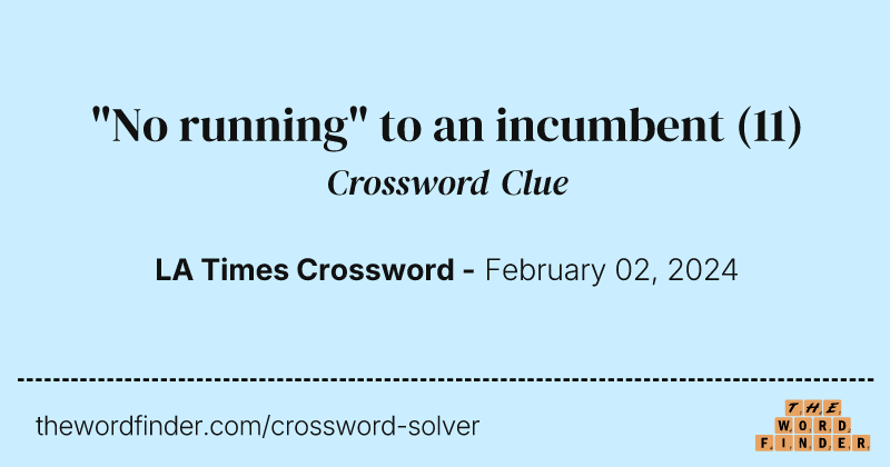"No running" to an incumbent crossword clue image