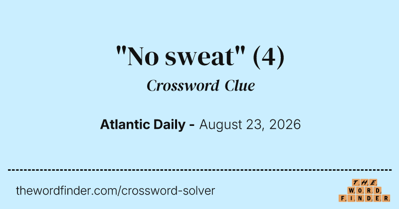 "No sweat" crossword clue image