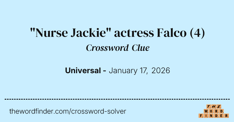 "Nurse Jackie" actress Falco crossword clue image