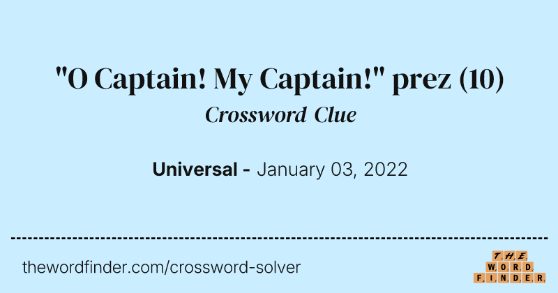 "O Captain! My Captain!" prez crossword clue image