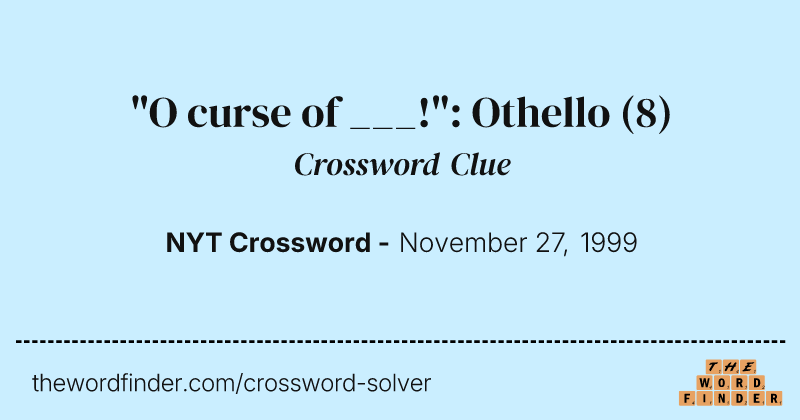 "O curse of ___!": Othello crossword clue image