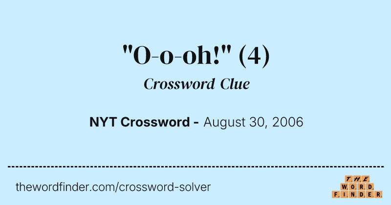 "O-o-oh!" crossword clue image