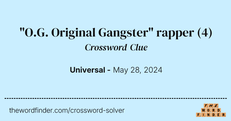 "O.G. Original Gangster" rapper crossword clue image