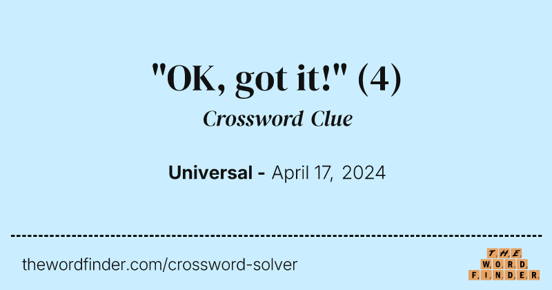"OK, got it!" crossword clue image