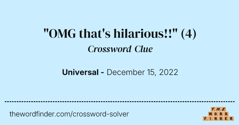 "OMG that's hilarious!!" crossword clue image