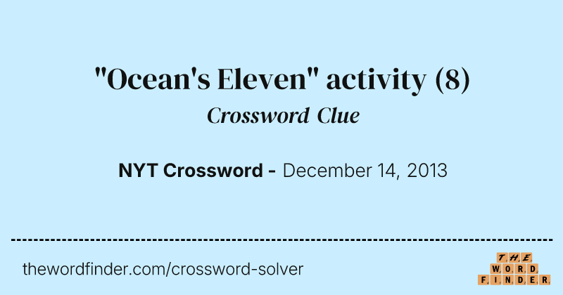 "Ocean's Eleven" activity crossword clue image