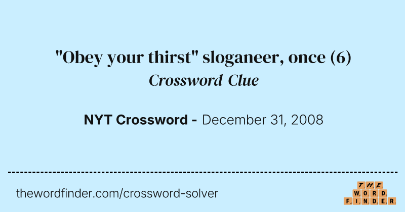 "Obey your thirst" sloganeer, once crossword clue image