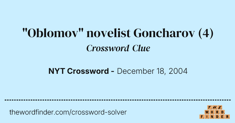 "Oblomov" novelist Goncharov crossword clue image