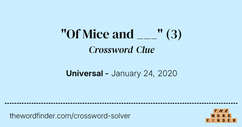 "Of Mice and ___" crossword clue image