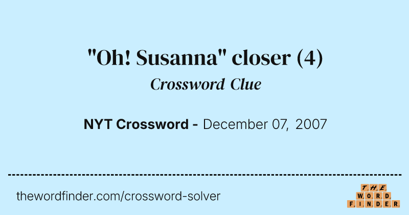 "Oh! Susanna" closer crossword clue image