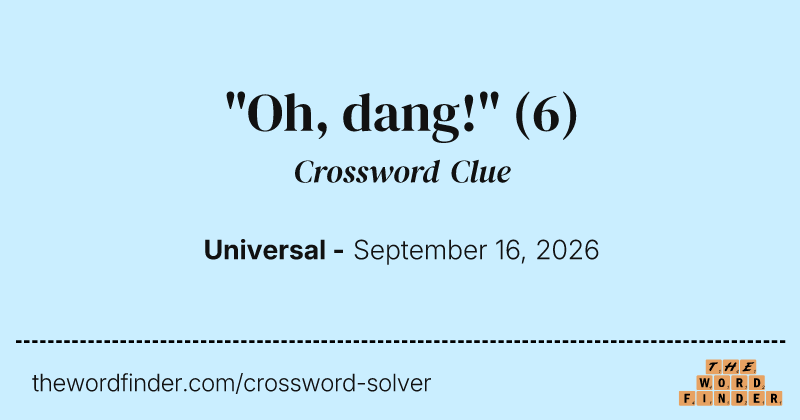 "Oh, dang!" crossword clue image