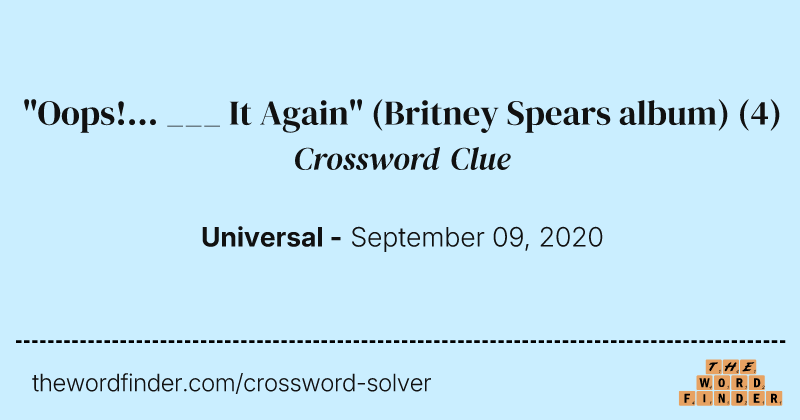 "Oops!... ___ It Again" (Britney Spears album) crossword clue image