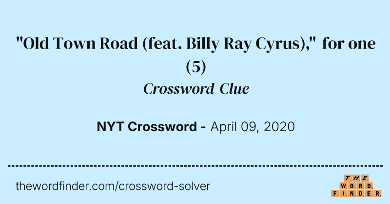 "Old Town Road (feat. Billy Ray Cyrus)," for one crossword clue image