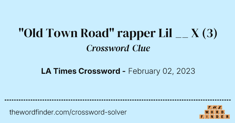 "Old Town Road" rapper Lil __ X crossword clue image